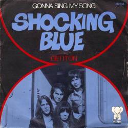 Shocking Blue : Gonna Sing My Song